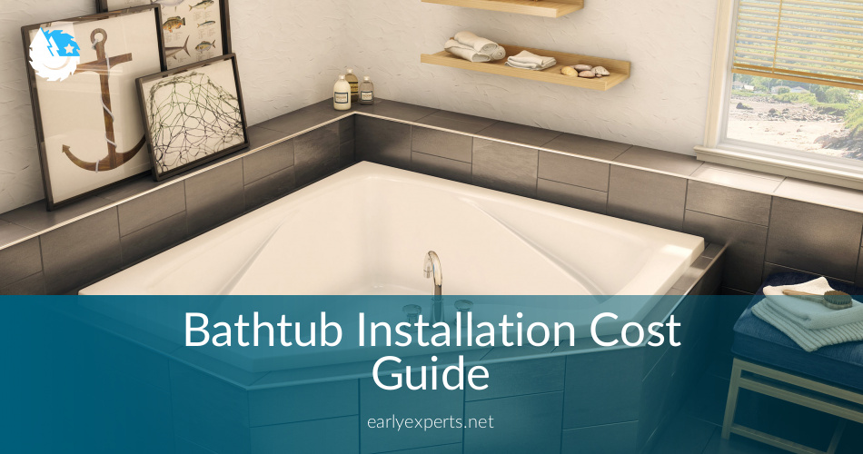 Bathtub Installation Cost Guide And Best Tips Jocoxloneliness