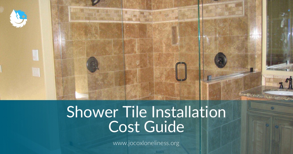 Shower Tile Installation Cost Guide And Best Tips For Shower Tile Installation Cost Guide And Best Tips For