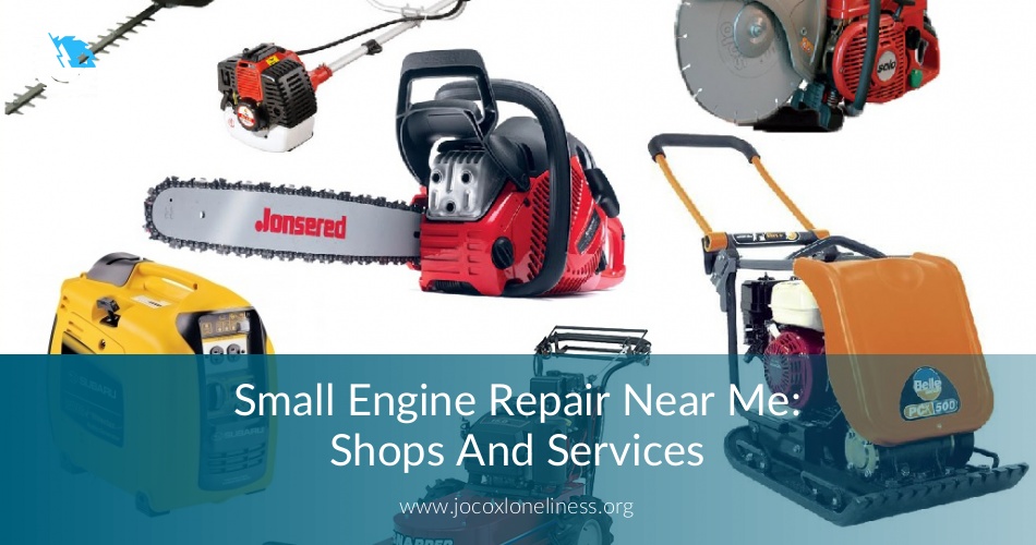 Small Engine Repair Near Me Services - Checklist & Free 