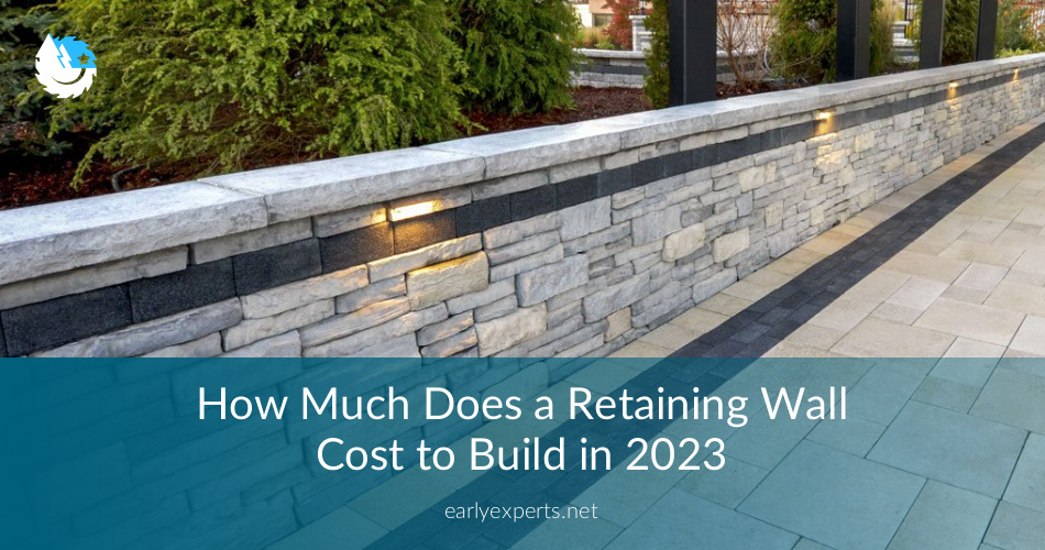 Retaining Wall Cost Guide Construction Tips Earlyexperts