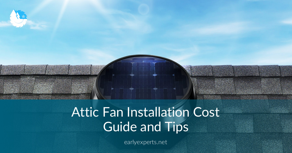 Attic Fan Installation Cost Guide and Tips JocoxLoneliness