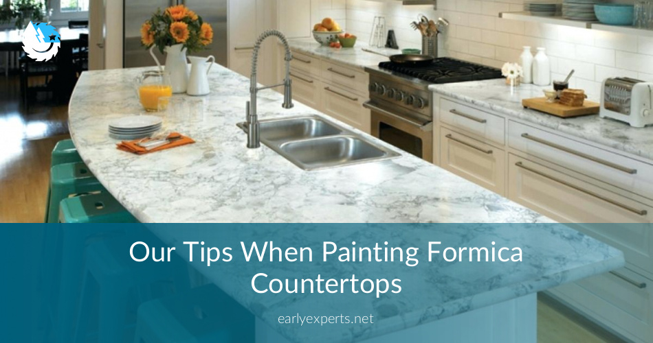 Our Tips When Painting Formica Countertops Earlyexperts