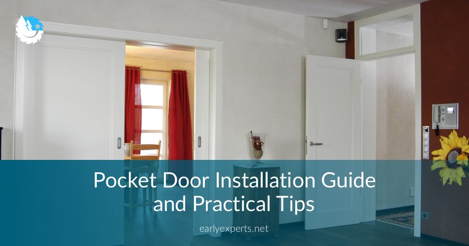 Pocket Door Installation Guide And Practical Tips Earlyexperts