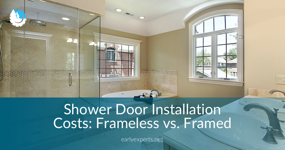 Frameless Showers Cost Guide 2020 Earlyexperts