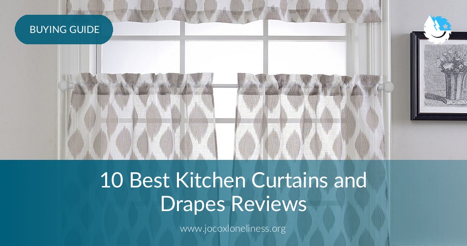 Best Kitchen Curtains And Drapes Reviews In 2020 Earlyexperts