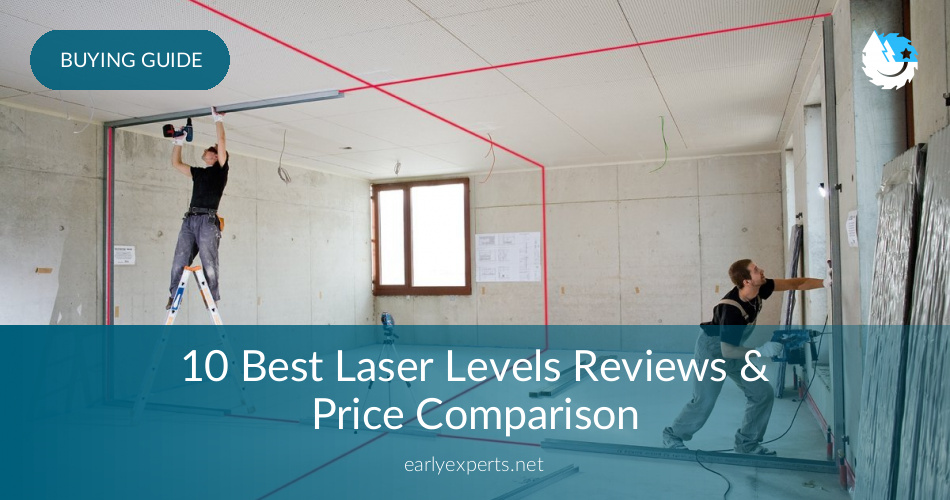 10 Best Laser Levels Reviews Prices In 2020 Earlyexperts