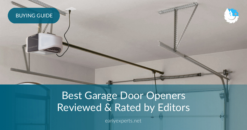 Best Garage Door Openers Reviewed In 2020 Earlyexperts