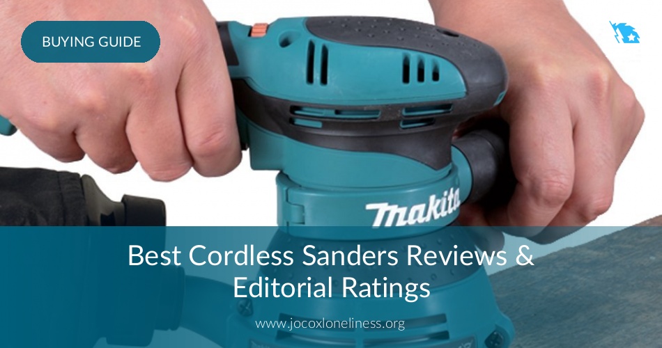 Best Cordless Sanders Reviewed In 2020 Earlyexperts